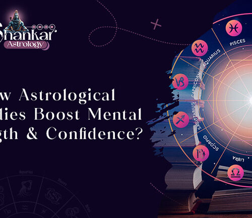 How Astrological Remedies Boost Mental Strength & Confidence?