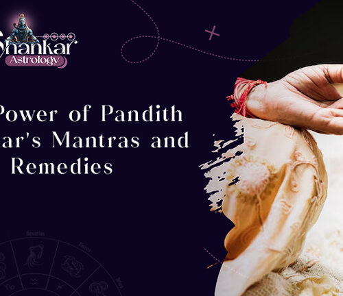 The Power of Pandith Shankar’s Mantras and Remedies